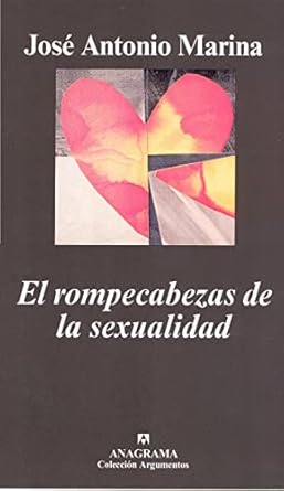El Rompecabezas de la Sexualidad
José Antonio&nbsp;Marina