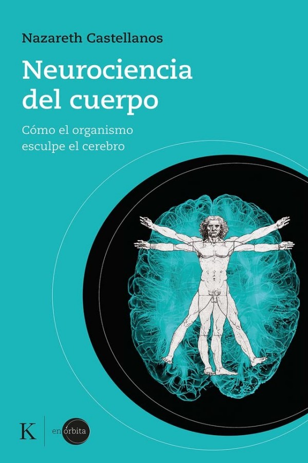 Neurociencia del Cuerpo. Nazareth&nbsp;Castellanos